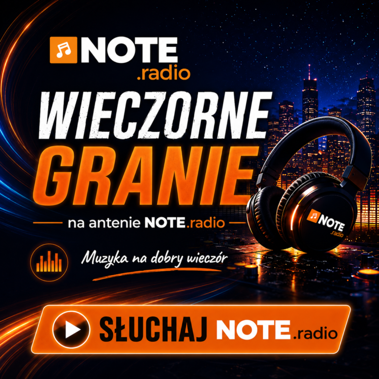 Promotional poster for NOTE.radio: bold white and orange text 'WIECZORNE GRANIE' with headphones and city lights, inviting to listen.
