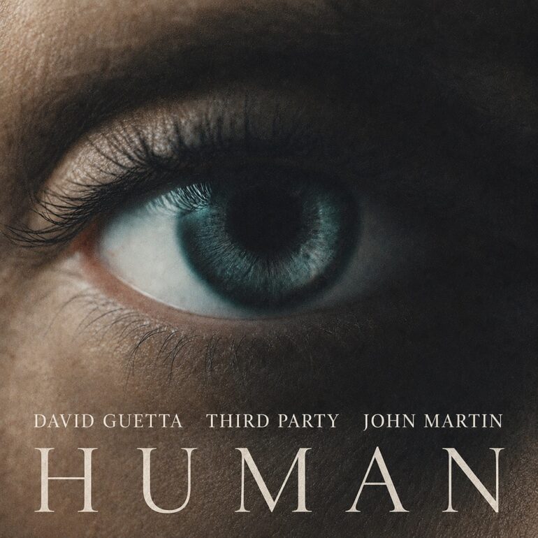 Extreme close-up of a blue eye on a movie poster for Human (David Guetta, Third Party, John Martin)