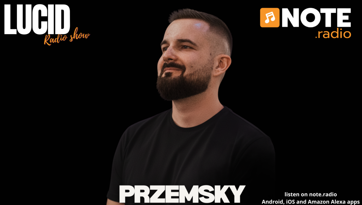 Host portrait on a black background with bold white text reading 'PRZEMSKY' at the bottom and logos 'LUCID Radio show' on the left and 'NOTE.radio' on the right; listen on note.radio.