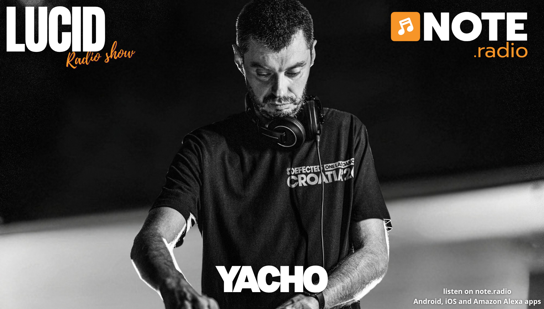 Black-and-white photo of a DJ wearing headphones, promoting the Lucid radio show; bold 'YACHO' text at bottom with note.radio branding in the corner.