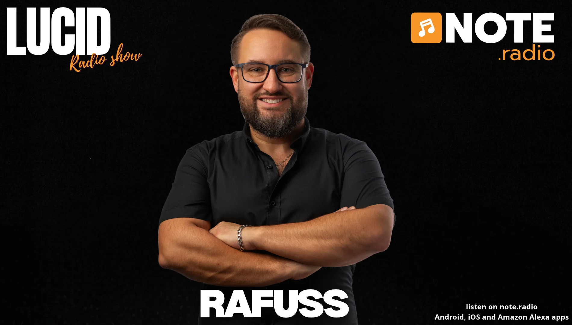 Promotional banner featuring host Rafuss with arms crossed on a black background; left shows 'LUCID' and 'Radio show' in white/orange, right displays the NOTE logo; Rafuss is in the center.
